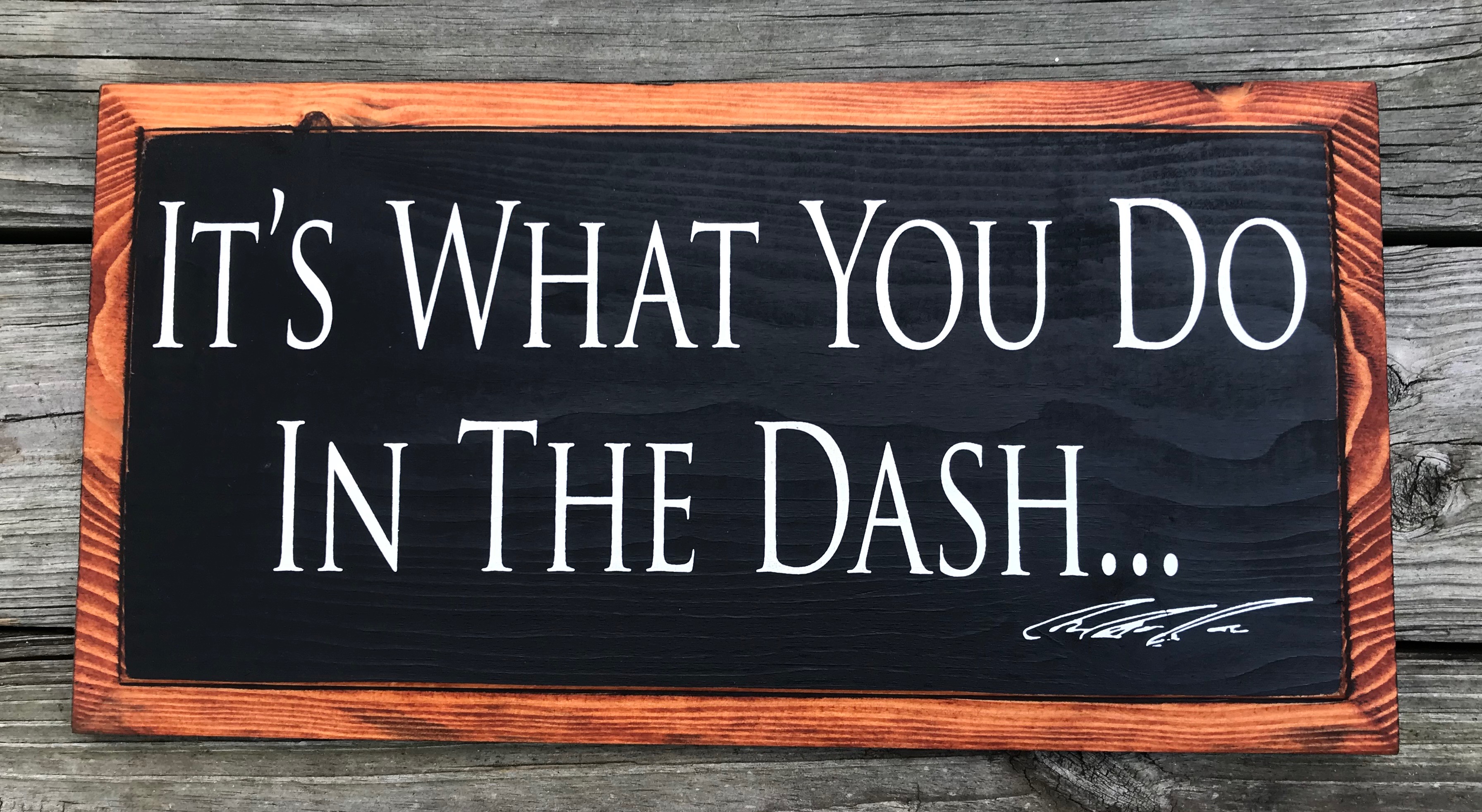 In The Dash Wooden Plaque